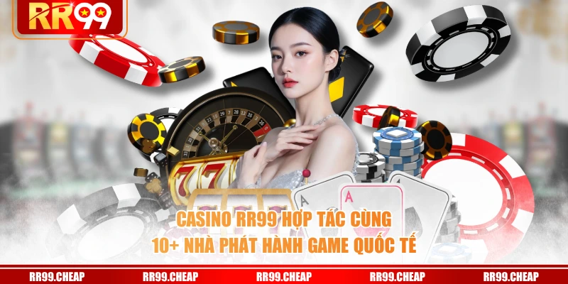Casino RR99 hợp tác cùng 10+ nhà phát hành game quốc tế