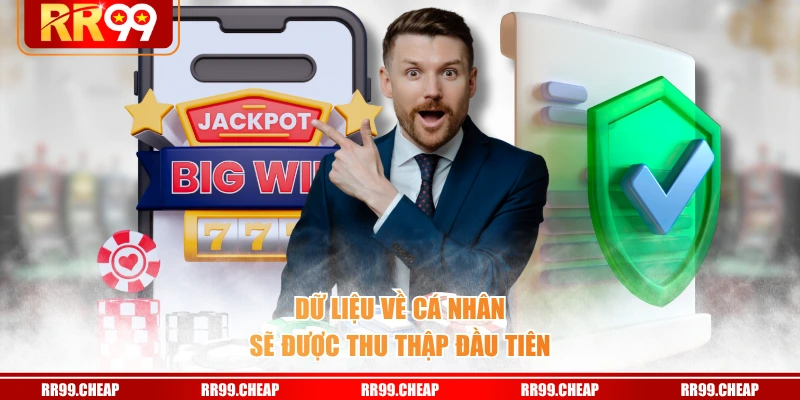 Dữ liệu về cá nhân sẽ được thu thập đầu tiên